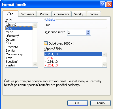 8.1 Záložka Číslo Záložka Číslo umožňuje nadefinovat, jak se bude hodnota v buňce zobrazovat.