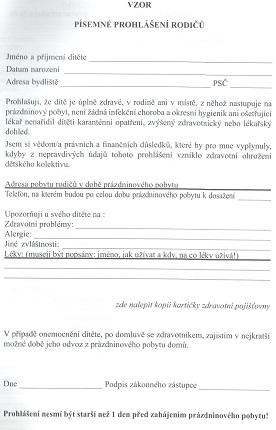 Písemné prohlášení zákonného zástupce dítěte - bezinfekčnost o tom, ţe ve 14 kalendářních dnech před odjezdem na tábor nepřišlo do styku s fyzickou osobou nemocnou infekčním onemocněním nebo