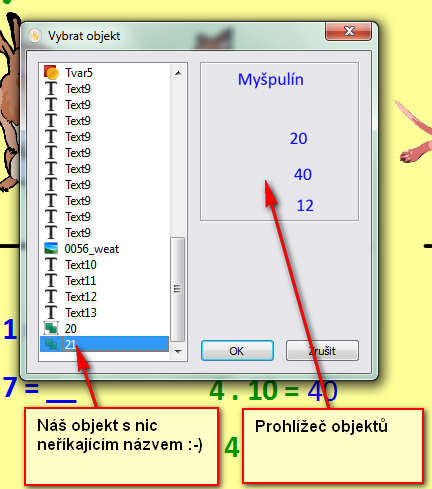 Jakmile jsme označili akci objektů Skryté, je zapotřebí v dolní části sloupečku ve Vlastnosti akce nastavit cíl, neboli jaký objekt se bude schovávat se bude schovávat.