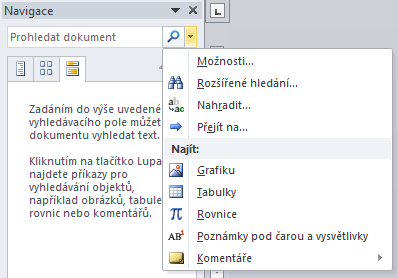 4.1. Navigační podokno Navigační podokno se zobrazí u levého okraje obrazovky a je rozděleno na tři záložky. První záložka slouží k zobrazení obsahu dokumentu, a to pomocí zobrazení nadpisů.