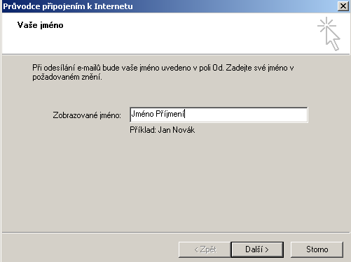 3. Otevře se průvodce. Nejprve vyplňte jméno 4.