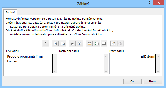 3 Karta Vložení 71 OBR. 3-34: ZÁHLAVÍ A ZÁPATÍ NA GRAFICKÉM LISTU Pomocí ikony nabídky lze volit předdefinované záhlaví nebo zápatí. Případně pomocí tlačítek volíme vlastní záhlaví či zápatí, viz obr.