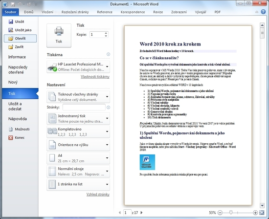 Tisk dokumentu - Wordu 2010 Jak tisknout vaše dokumenty v MS Wordu? - včetně možnosti ekonomického tisku. Úvodem do tisku Tisknou z Wordu je jednou z nejdůležitějších věcí.