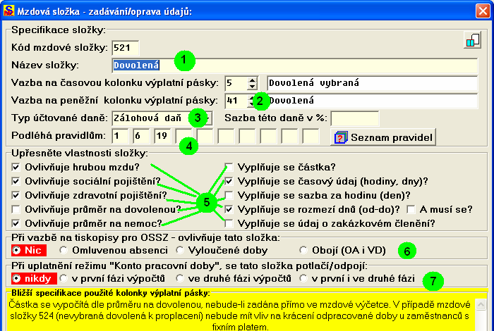 36 Zde je každá složka pojmenována (1). Dále je k ní přidělena vazba na časovou kolonku nebo vazba na peněžní kolonku výplatní pásky (2).