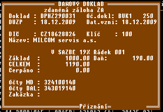 Daňové zálohy přijaté v roce 2009 s 9% (19%) DPH a vystavení vyúčtovací faktury v roce 2010. Pokud plátce přijme v období do 31.12.