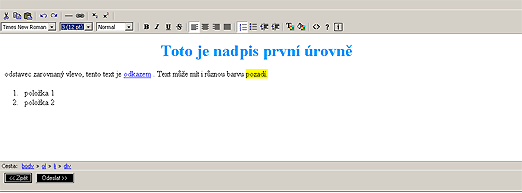 odsazování odstavců, výběr barvy textu, výběr barvy pozadí textu, Obr. 4: Formulářové okno pro zadávání textů - demonstrace formátovacích možností.