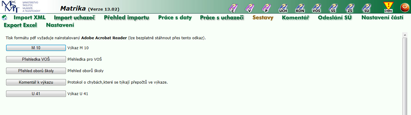 V. Sestavy K prohlížení a tisku sestav se nabízí formát pdf, html, Word a Excel.
