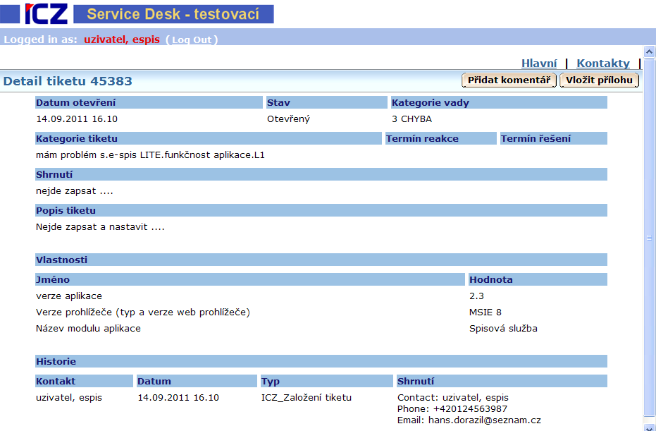 Obrázek 4 - Potvrzení o uloţení tiketu Uložený tiket obsahuje volby pro přidání komentáře a vložení přílohy. Viz následující obrázek. Obrázek 5 Uloţený tiket v systému 6.1.