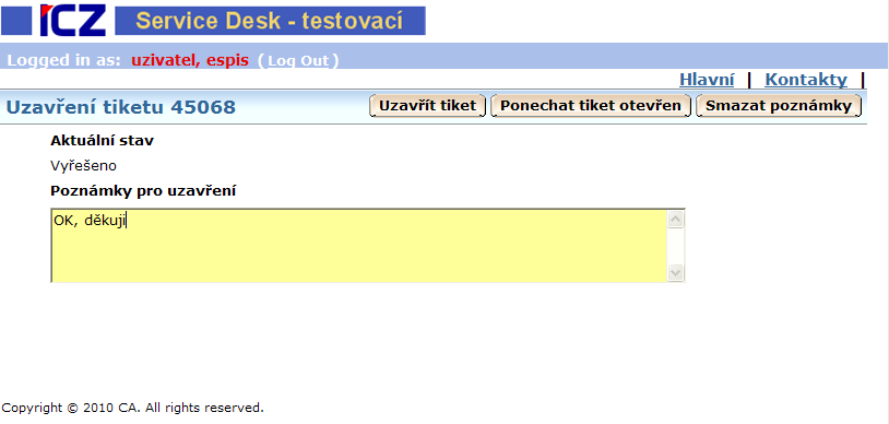 Obrázek 11 - Nesouhlas s řešením 6.7 Uzavření tiketu Uživatel otevře tiket ze seznamu vyřešených případů.