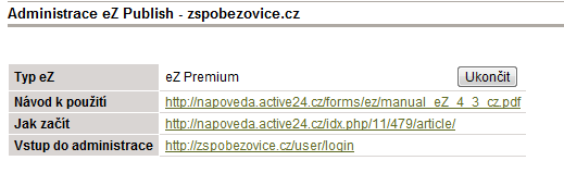 Úvod do ez Publish Základní informace V Zákaznickém centru můžete provádět následující nastavení: Vytvářet a editovat uživatele Přihlášení (Přímé přihlášení do administračního módu vašich stránek)