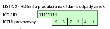 POZOR! V případě, že ohlašovatel hlásí za více provozoven, bude hlášení předvyplněno daty za posledně ohlašovanou provozovnu!