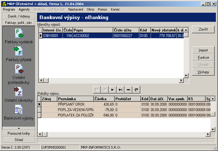 Bankovní výpisy Bankovní výpisy 59 Kniha bankovních výpisů shromažďuje přímým bankovnictvím došlé bankovní výpisy. Zde můžete přijímat, zaúčtovávat a tisknout výpisy.