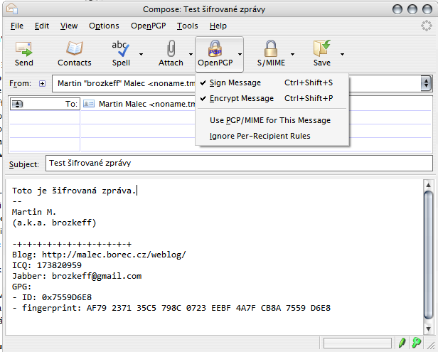 I Odeslání GPG-zašifrované a podepsané zprávy v Mozilla Thunderbirdu Po nainstalování rozšíření Enigmail do poštovního programu Mozilla Thunderbird a vytvoření vlastní sady klíčů je již odesílání