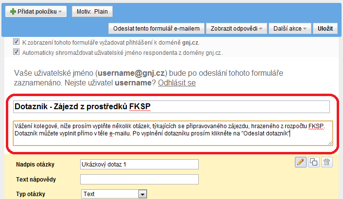 2. Vyplníte základní informace o formuláři. Nastavíte název formuláře a doplňující informace, které mohou dále upřesnit téma dotazníku.