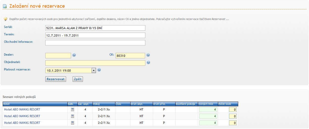 Založení rezervace Založení rezervace umožní vytvořit nezávaznou rezervaci vybraného zájezdu přímo v rezervačním systému cestovní kanceláře.