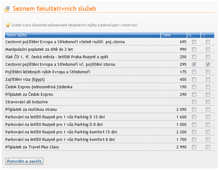 Rezervace fakultativních služeb Dodatečnou rezervaci fakultativních služeb nebo stornování již rezervovaných fakultativních služeb je možné provést při vyplňování přihlášky.