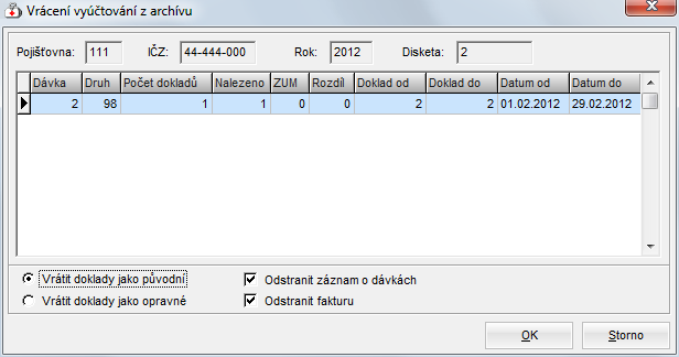 MEDICUS 3 Komfort 5.2.2 Vyhledání a vrácení dávek Pojišťovna > Archív > Vyúčtování (celkový přehled) Jsme ve stejném okně jako při vyhledávání dokladů.