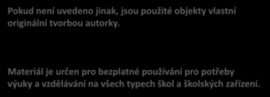 Konec prezentace Pokud není uvedeno jinak, jsou