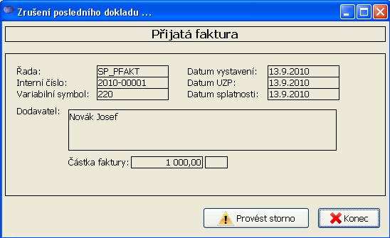 V dialogovém okně se zobrazí naposledy vložená přijatá faktura, tlačítkem Provést storno a potvrzením dalšího kroku se faktura vymaže z evidence přijatých faktur (zároveň se zruší její rozúčtování).