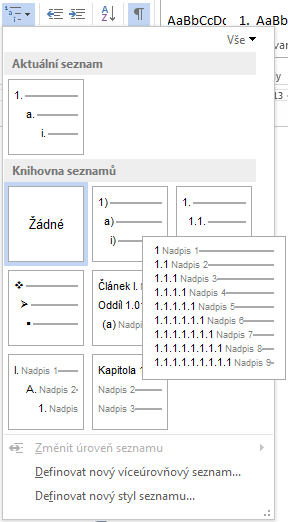 Kapitola 2: Karta Domů 30 Enc_02_07. docx 2.8 Víceúrovňové číslování nadpisů Nadpisy kapitol dokumentu chceme číslovat. Využijeme k tomu víceúrovňový seznam. OBR.