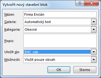 Kapitola 5: Karta Vložení 70 5.10 Rychlé části Vytvoření automatického textu Použití automatického textu Odstranění stavebního bloku Enc_05_09. docx Vlastnosti dokumentu 5.10.1 Automatický text Pro urychlení psaní textu můžeme vytvořit automatické texty.