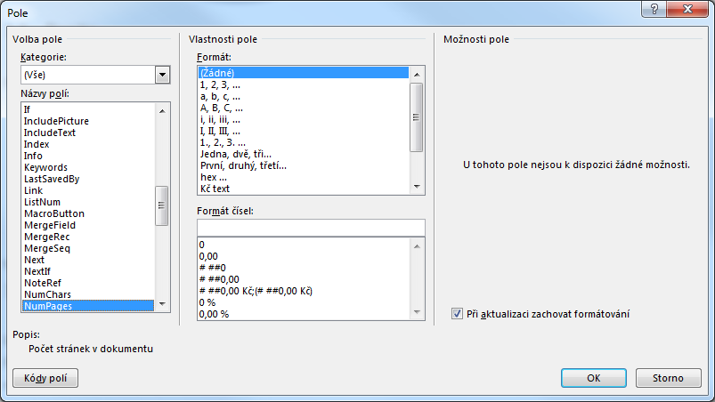 Kapitola 5: Karta Vložení 71 Počet stran SectionPages FileName Template Aktualizace polí Stínování polí Kódy polí Do ilustrativního dokumentu doplníme do zápatí za číslo stránky lomítko a po něm