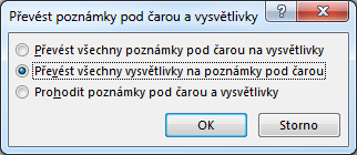 Kapitola 7: Karta Reference 84 Enc_07_02. docx Poznámka pod čarou Vysvětlivka Nastavení poznámek 7.2 Poznámky pod čarou a vysvětlivky Součástí dokumentu mohou být poznámky pod čarou a vysvětlivky.