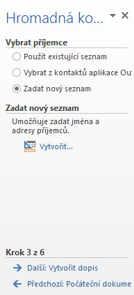 Kapitola 8: Karta Korespondence 93 Typy hlavního dokumentu Zdroj dat dopisy, emailové zprávy, obálky, štítky, adresář.