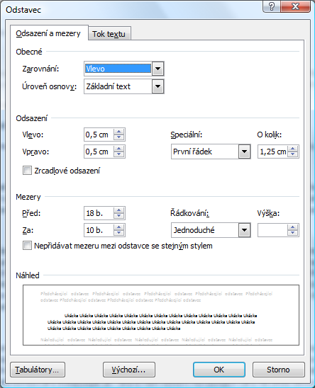 Odsazení vlevo (0,5 cm) Speciální odsazení 1. řádku Mezera před odstavcem (18 bodů) Jednoduché řádkování Zarovnání vlevo 21.4.
