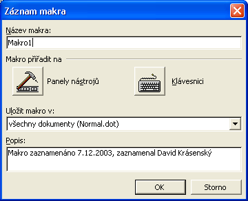 Kapitola 8 Přizpůsobení aplikačního rozhraní Office 2003 143 Záznam makra Začněme jednoduchým příkladem: dejme tomu, že do různých dokumentů Word potřebujeme zapisovat standardní poštovní adresu