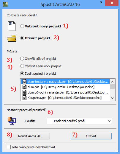 Otevření týmového projektu pro více projektantů 5. Výběr mezi rozpracovanými projekty 6. Přednastavení pracovního prostředí 7.