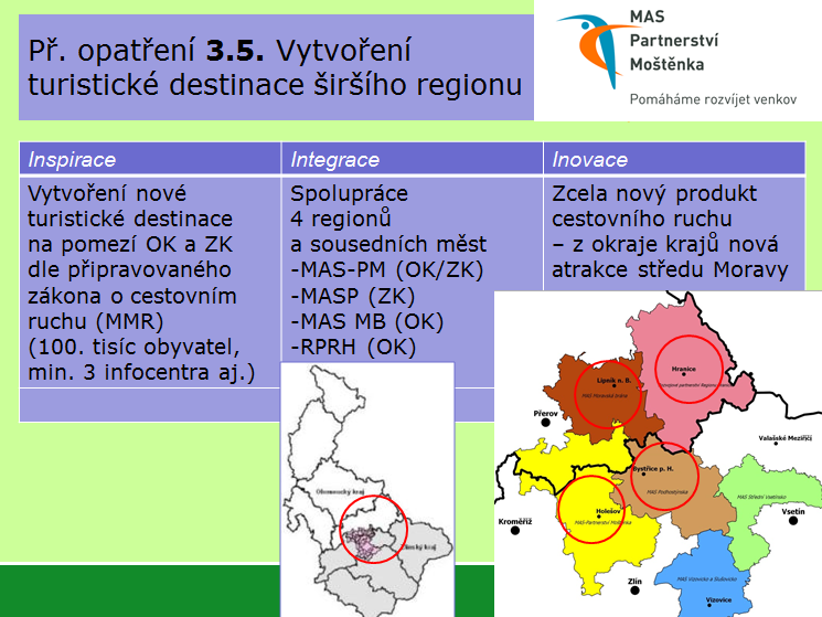 3.5.2. Zajištění činnosti organizace turistické destinace Indikátory: Číslo Název Kvantifikace Sledování a vyhodnocení IN.3.5.2. Management destinace počet pracovníků resp.