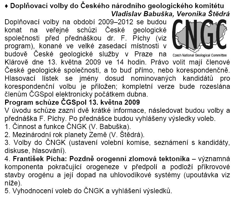 Připravované volby do ČNGK (informace za úvodním textem přetištěny ze Zpravodaje České geologické společnosti č. 8, a z webové stránky ČGS www.geologickaspolecnost.