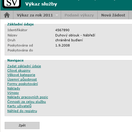 3.9 Výkaz služby Pro každou službu uvedenou v seznamu služeb výkazu je nutno uvést informace o službě a formách jejího poskytování, náklady a výnosy a informace o poskytnutých činnostech.