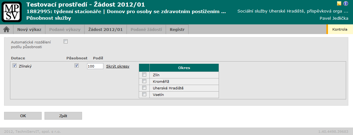 Dotační program A Dotace požadována prostřednictvím Kraje B Dotace požadována přímo od MPSV Pro uložení změn použijte tlačítko OK; tlačítko Zpět slouží pro návrat na detail služby bez uložení změn. 4.