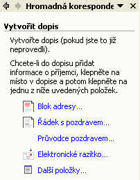 VYBRAT Z KONTAKTŮ APLIKACE OUTLOOK ZADAT NOVÝ SEZNAM - přes tlačítko Vytvořit Umožňuje zadat jména, adresy a jiné údaje do nového seznamu.