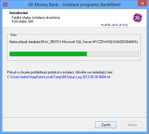 20 BankKlient Pokud dojde k nějakému problému, kvůli kterému není možné pokračovat, instalace je ukončena a chyba je zobrazena na