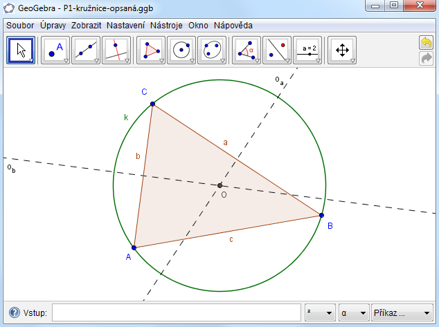 Příklad 1: Kružnice opsaná trojúhelníku Úloha: V prostředí GeoGebry vytvořte trojúhelník ABC a sestrojte k němu kružnici opsanou.