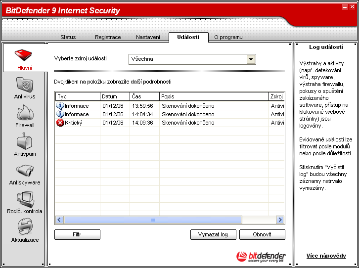 06 Hlavní modul Obrázek 6.6. Události V této části jsou zobrazeny všechny události vygenerované BitDefenderem. Najdete zde 3 typy událostí: Informace, Varování a Kritický.