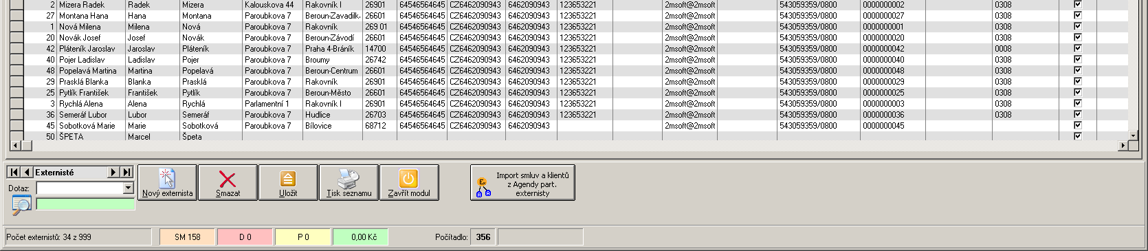 Externisté Základní seznam externistů Data o externistech. Políčkem smlouva si eviduji, zda má externista ode mne plnou moc, či zda musím u jeho obchodu asistovat.