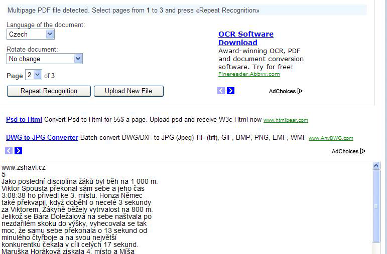 WWW.NEWOCR.COM Výhody: zdarma, široká podpora jazyků, vícestránkové PDF. Nevýhody: nemožnost přímého uložení, horší rozpoznání češtiny. Tento nástroj nabízí volbu otočení dokumentu před jeho převodem.