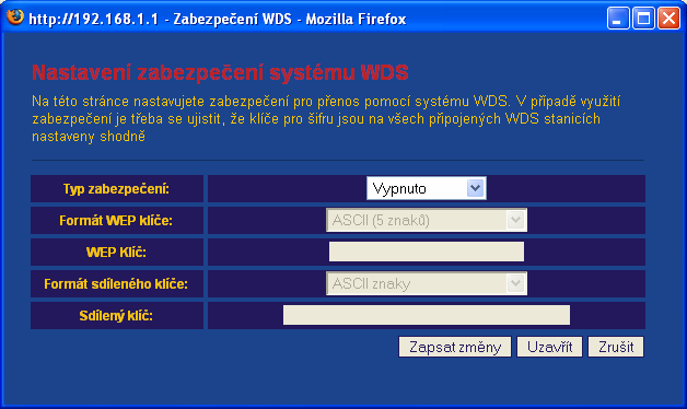 MAC Adresa: (Nastavení WDS/Bridge) V režimech typu Bridge a WDS systém je třeba definovat MAC adresy všech připojených bezdrátových jednotek, které systém využívá k vzájemné identifikaci členů dané