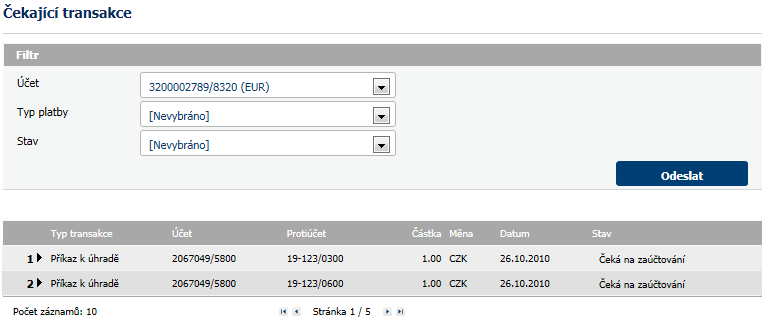 1. Zobrazte filtr pro specifikaci kritérií pro zobrazení požadovaného seznamu transakcí (v menu Přehled transakcí / Čekající transakce). 2. Zadejte požadované hodnoty filtrovacích kritérií. 3.