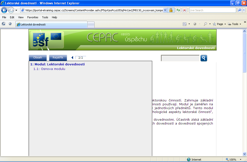 Kapitola: Vzdělávací portál Obrázek 16 - Text modulu Osobní kompetence lektora Tato verze textu je určena pro studium a čtení textu přímo v počítači.