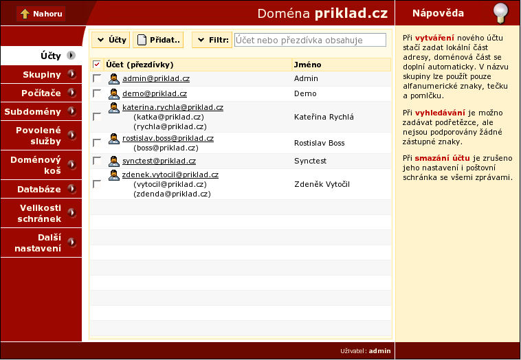 Kapitola 4. Účty Uživatelské účty reprezentují fyzické e-mailové schránky.