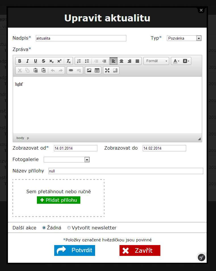 Úprava aktuality Úprava aktuality se provede pomocí modrého tlačítka s ikonou tužky, které se nachází u aktuality (viz. Obrázek 6). Po kliknutí na tlačítko se otevře formulář pro editaci (viz.
