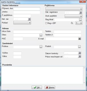 2. Klikněte na tlačítko Přidat nebo stiskněte klávesu Ctrl+Insert. Otevře se formulář Karta pacienta pro vložení nových údajů. 3. Vyplňte potřebné údaje o pacientovi do formuláře.