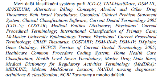 Seznam příkladů klasifikačních nomenklatur Přečková Petra: Využití