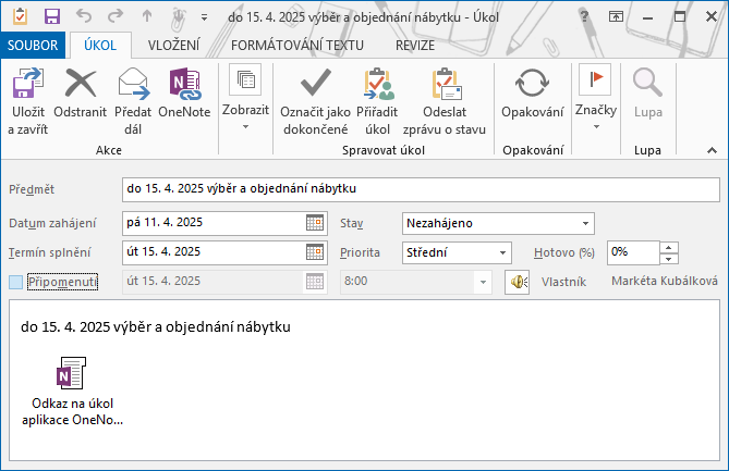 6 OneNote 94 Úkol do Outlooku V roli Marie Sladké 76 vložíme úkol z poznámkového bloku Sladká z oddílu Úkoly ve firmě ze stránky Aktuální úkol k odstavci do 15. 4.