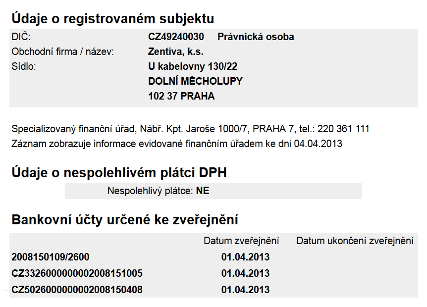 DPH. 50 Skutečnost, že se jedná o nespolehlivého plátce je zveřejněna v informačních systémech o plátcích DPH (např. Administrativní registr ekonomických subjektů ARES).